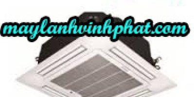 Đl Vĩnh phát đơn vị nhận Cung cấp Máy lạnh âm trần Nagakawa 4HP – Máy lạnh âm trần chính hãng