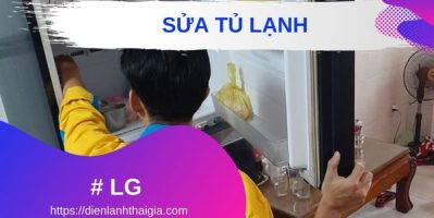 Nơi sửa chữa tủ lạnh LG tại nhà TPHCM chuyên nghiệp – 0931.333.626