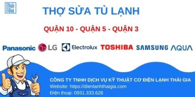 Thợ kỹ thuật sửa chữa tủ lạnh tại nhà Q10 Cao Thắng – 0931.333.626