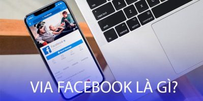 Tìm hiểu Tài khoản Via Facebook là gì?