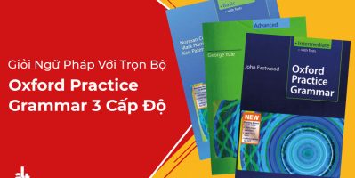 Chỉa Sẻ Trọn Bộ Oxford Practice Grammar PDF 3 Cấp Độ