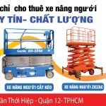ĐỊA CHỈ CHO THUÊ XE NÂNG NGƯỜI TPHCM GIÁ RẺ