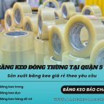 Giá Sỉ Băng Keo Đóng Thùng tại Quận 5 TPHCM