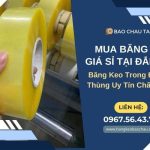 Mua Băng Keo Giá Sỉ tại Đắk Lắk – Băng Keo Trong Đục Dán Thùng Uy Tín Chất Lượng