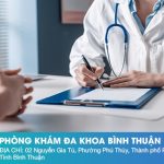 Phòng Khám Đa Khoa Bình Thuận: Nơi Góp Phần Nâng Cao Sức Khỏe Người Dân