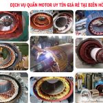 Dịch vụ quấn motor uy tín, chất lượng, giá cả hợp lý tại Biên Hòa