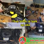 Thay block tủ lạnh Hitachi ở đâu rẻ nhất?