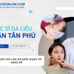 Những bác sĩ da liễu chất lượng tại quận Tân Phú