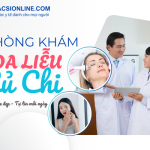 Review phòng khám da liễu Củ Chi được đánh giá cao