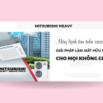 Máy lạnh âm trần MITSUBISHI HEAVY 4HP phù hợp cho phòng khách, căn hộ