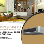 Thi công lắp đặt máy lạnh nối ống gió trong phòng khách