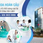 Phòng khám đa khoa Hoàn Cầu tạo dựng lòng tin trong lòng người bệnh