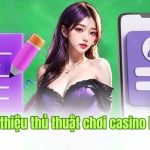 Chơi Casino Thủ Thuật Cực Hay Theo Chuyên Gia