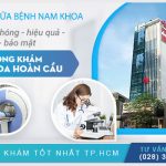 Lý Do Quý Ông Thành Đạt Chọn Khám Tại Phòng Khám Đa Khoa Hoàn Cầu!