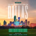 EVA Air vừa công bố kế hoạch mở rộng mạng lưới bay quốc tế với đường bay thẳng DALLAS