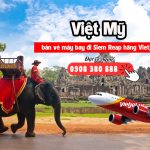 Bay đến Siem Reap cùng Vietjet  mua vé dễ dàng tại Việt Mỹ