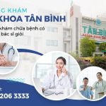 Phòng khám Đa khoa Tân Bình địa chỉ y tế uy tín phục vụ phía Nam