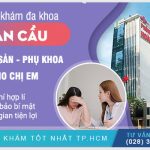 Những Điều Cần Lưu Ý Khi Đến Khám Phụ Khoa Tại Phòng Khám Đa Khoa Hoàn Cầu