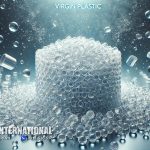 Hạt Nhựa Nguyên Sinh – Độ Bền Vượt Trội Hay Cùng Cạnh Tranh?