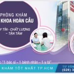 Làm Sao Để Tìm Địa Chỉ Phòng Khám Đa Khoa Hoàn Cầu 80 – 82 Châu Văn Liêm?