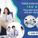 Phòng khám Đa khoa Tân Bình – chăm sóc sức khỏe toàn diện