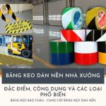 Băng Keo Dán Nền Nhà Xưởng: Đặc Điểm, Công Dụng và Các Loại Phổ Biến