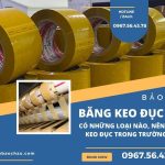 Băng Keo Đục 100ya Có Những Loại Nào, Nên Mua Băng Keo Đục Trong Trường Hợp Nào?
