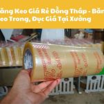 Băng Keo Giá Rẻ Đồng Tháp – Băng Keo Trong, Đục Giá Tại Xưởng