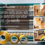 Băng Keo Quấn Hàng: Giải Pháp Hoàn Hảo Cho Đóng Gói Và Vận Chuyển