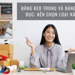 Băng Keo Trong Và Băng Keo Đục: Nên Chọn Loại Nào?