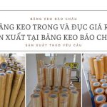 Băng keo trong và đục giá rẻ sản xuất tại Băng Keo Bảo Châu