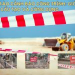 Băng Rào Cảnh Báo Công Trình: Giới Thiệu, Cấu Tạo và Công Dụng