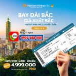 Gía xuất sắc khi bay Đài Bắc cùng hãng Vietnam Airlines