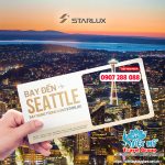 Chạm đến Seattle – Bay đẳng cấp cùng STARLUX AIRLINES