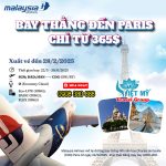 Bay Thẳng Paris – Giá Siêu Hấp Dẫn Cùng Malaysia Airlines