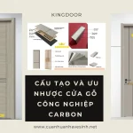 Cửa Gỗ Carbon – Cấu Tạo Và Ưu Nhược Cửa Gỗ Công Nghiệp Carbon