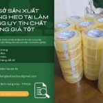 Cơ Sở Sản Xuất Băng Keo Tại Lâm Đồng Uy Tín Chất Lượng Giá Tốt