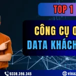TOP 1 Công cụ quét data khách hàng chuẩn target