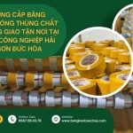 Cung Cấp Băng Keo Đóng Thùng Chất Lượng Giao Tận Nơi Tại Khu Công Nghiệp Hải Sơn Đức Hòa