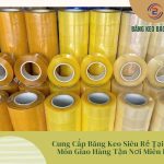 Cung Cấp Băng Keo Siêu Rẻ Tại Hóc Môn Giao Hàng Tận Nơi Miễn Phí