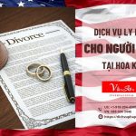 Dịch Vụ Ly Hôn Cho Người Việt Tại Hoa Kỳ: Hồ Sơ & Thủ Tục