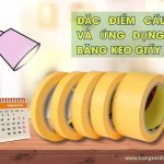 Đặc điểm cấu tạo và ứng dụng của băng keo giấy vàng