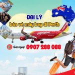 Việt Mỹ đại lý bán vé máy bay đi Perth hãng Vietjet uy tín