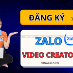 Hướng dẫn đăng ký Zalo Video Creator xu hướng 2025
