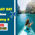Cập Nhật Giá Vé Máy Bay Đi Philippines Tháng 6
