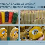 Gọi Tên Các Loại Băng Keo Phổ Biến Trên Thị Trường Hiện Nay