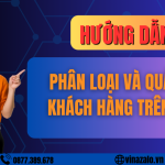 Hướng dẫn phân loại và quản lý khách hàng trên Zalo thông minh