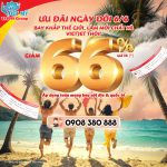 Giảm ngay 66% trong và ngoài nước khi bay cùng Vietjet
