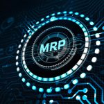 MRP là gì? Lợi ích và quy trình ứng dụng MRP trong quản lý sản xuất !