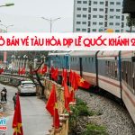 Vé Tàu Hỏa Dịp Lễ Quốc Khánh 2/9 Đã Mở Bán